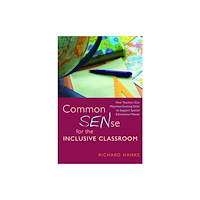 Jessica kingsley publishers Common SENse for the Inclusive Classroom (häftad, eng)