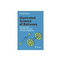 Springer Verlag, Singapore Illustrated Science of Railways (inbunden, eng)