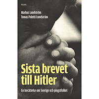 Markus Lundström Sista brevet till Hitler (inbunden)