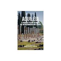 Bloomsbury Publishing PLC Aquileia (häftad, eng)