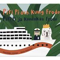 Marianne Strand Piri Pi & Kung Frode / Piri Pi & Kuninkas Frode (inbunden, fit)