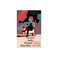 Laura Warrell Sweet, Soft, Plenty Rhythm (häftad, eng)