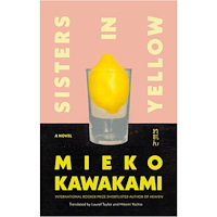 Mieko Kawakami Sisters in Yellow (häftad, eng)