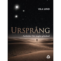 Ola Lind Ursprång – noveller om magi,läkande och inre resor (bok, danskt band)