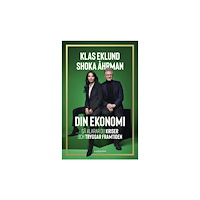 Klas Eklund Din ekonomi : så klarar du kriser och tryggar framtiden (bok, kartonnage)