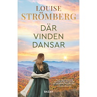 Louise Strömberg Där vinden dansar (inbunden)