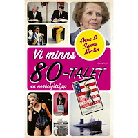 Arne Norlin Vi minns 80-talet : en nostalgitrip (inbunden)