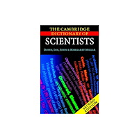 Cambridge University Press The Cambridge Dictionary of Scientists (inbunden, eng)