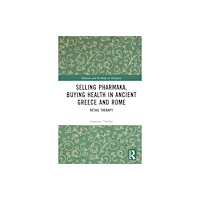 Taylor & francis ltd Selling Pharmaka, Buying Health in Ancient Greece and Rome (inbunden, eng)