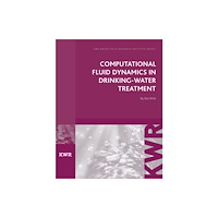 IWA Publishing Computational Fluid Dynamics in Drinking Water Treatment (häftad, eng)