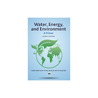 IWA Publishing Water, Energy, and Environment – A Primer (häftad, eng)