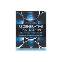 IWA Publishing Regenerative Sanitation (häftad, eng)