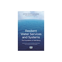 IWA Publishing Resilient Water Services and Systems (häftad, eng)