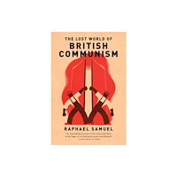 Verso Books The Lost World of British Communism (häftad, eng)