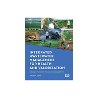 IWA Publishing Integrated Wastewater Management for Health and Valorization (häftad, eng)
