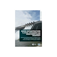 IWA Publishing Water Infrastructure Planning, Management and Design Under Climate Uncertainty (häftad, eng)