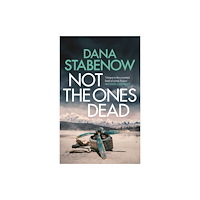 Bloomsbury Publishing PLC Not the Ones Dead (häftad, eng)