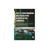 IWA Publishing Utility Benchmarking and Regulation in Developing Countries (häftad, eng)