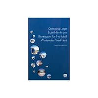IWA Publishing Operating Large Scale Membrane Bioreactors for Municipal Wastewater Treatment (häftad, eng)