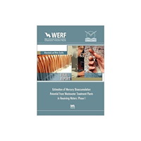 IWA Publishing Estimation of Mercury Bioaccumulation Potential from Wastewater Treatment Plants in Receiving Waters: Phase 1 (häftad, e...