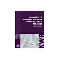 IWA Publishing Elimination of Micro-organisms by Water Treatment Processes (häftad, eng)