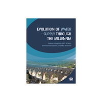 IWA Publishing Evolution of Water Supply Through the Millennia (häftad, eng)