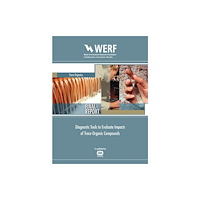IWA Publishing Diagnostic Tools to Evaluate Impacts of Trace Organic Compounds (häftad, eng)