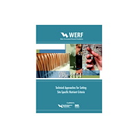 IWA Publishing Technical Approaches for Setting Site-Specific Nutrient Criteria (häftad, eng)