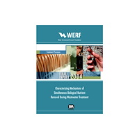 IWA Publishing Characterizing Mechanisms of Simultaneous Biological Nutrient Removal During Wastewater Treatment (häftad, eng)
