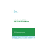 IWA Publishing Estimating Health Risks from Infrastructure Failures (häftad, eng)