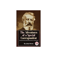 Double 9 Books LLP The Adventures of a Special Correspondent Among the Various Races and Countrie's  of Central Asia (häftad, eng)