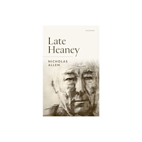 Oxford University Press Late Heaney (inbunden, eng)