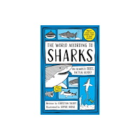 Penguin Random House Children's UK The World According to Sharks (inbunden, eng)