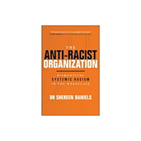 John Wiley & Sons Inc The Anti-Racist Organization (häftad, eng)