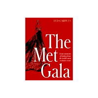 HarperCollins Publishers (Australia) Pty Ltd The Met Gala: Red Carpet Style, iconic moments of fashion from the world's most exclusive event, perfect for fans of ICO...