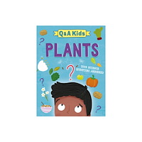 Hachette Children's Group Q and A Kids: Plants (inbunden, eng)
