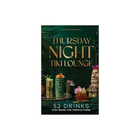 The Collective Book Studio Thursday Night Tiki Lounge (inbunden, eng)