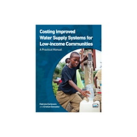 IWA Publishing Costing Improved Water Supply Systems for Low-income Communities (häftad, eng)