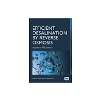 IWA Publishing Efficient Desalination by Reverse Osmosis (häftad, eng)