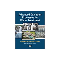 IWA Publishing Advanced Oxidation Processes for Water Treatment (häftad, eng)