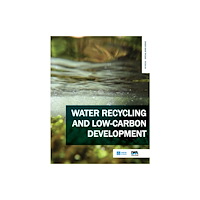 IWA Publishing Water recycling and low-carbon development (häftad, eng)