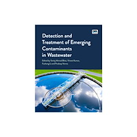 IWA Publishing Detection and Treatment of Emerging Contaminants in Wastewater (häftad, eng)
