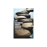 IWA Publishing The Sustainable Project Manager (häftad, eng)