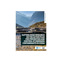 IWA Publishing Cutting-edge Research on the Action Plan for Prevention and Control of Emerging Contaminants in China (häftad, eng)
