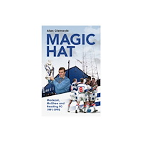 Pitch Publishing Ltd Magic Hat (inbunden, eng)