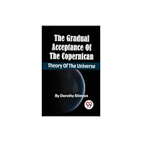 Double 9 Books LLP The Gradual Acceptance of the Copernican Theory of the Universe (häftad, eng)