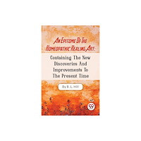 Double 9 Books LLP An Epitome of the Homeopathic Healing Art (häftad, eng)