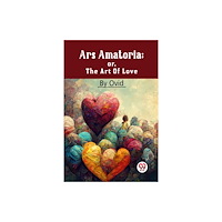 Double 9 Books LLP Ars Amatoria; or, the Art of Love (häftad, eng)