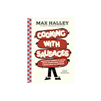 Dorling Kindersley Ltd Cooking with Sausages (inbunden, eng)