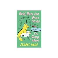Little, Brown Dogs, Boys and Other Things I've Cried About (häftad, eng)